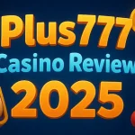 Plus777 Casino Review 2025